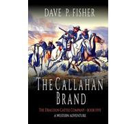 The Callahan Brand: A Western Adventure