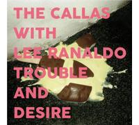 The Callas with Lee Ranaldo Trouble and Desire (Vinyl LP) 12" Album