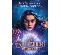 The Callembria Chronicles Book Two: Awakening