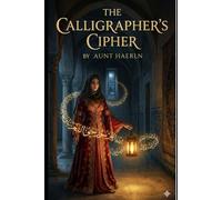 The Calligrapher’s Cipher: A Historical Spy Novel of Power, Secrets, and Survival in the Ottoman Empire