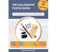 The Calligraphy Puzzle Book: The Ultimate Activity Collection for Calligraphy Enthusiasts