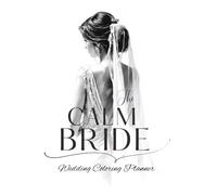 The Calm Bride, wedding coloring planner