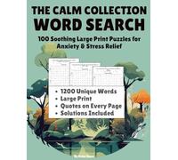 The Calm Collection: WORD SEARCH: 100 Soothing Large Print Puzzles for Anxiety & Stress Relief: Large Print | 100 Puzzles | 8.5 x 11