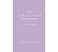 The Calm & Connect Pocket Book: 52 Tools For Gentle Nervous System Support