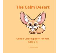 The Calm Desert: A Gentle Coloring Book for Kids Ages 3-5