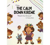 The Calm Down Krewe: Meet the Calm Down Krewe: 1