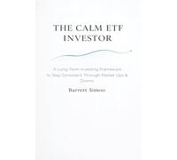 The Calm ETF Investor: A long-term investing framework to stay consistent through market ups and downs