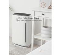 The Calm Home Guide: Smart Tech for Better Sleep, Rest, and Well-Being