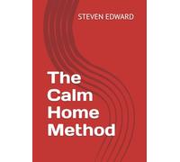 The Calm Home Method