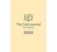 The Calm Journal (90 Days): Premium Journaling Notebook with Simple Lined Pages for Daily Notes, Meditation, and Free Writing
