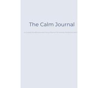 The Calm Journal: Premium Journaling Notebook with Simple Lined Pages for Daily Notes, Meditation, and Free Writing (365 Days)