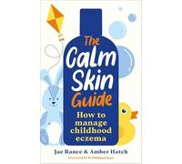 The Calm Skin Guide: How to Manage Childhood Eczema