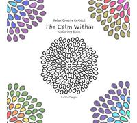 The Calm Within Coloring Book Coloring Book for Adults and Kids Featuring Super Easy and Simple Designs for Relaxation