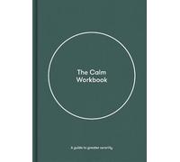 The Calm Workbook: A Guide to Greater Serenity by Life of School the
