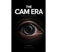 THE CAM ERA: The See Your Eyes. They Hear Your Mind.