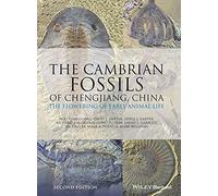 The Cambrian Fossils of Chengjiang, China: The Flowering of Early Animal Life