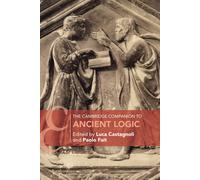 The Cambridge Companion to Ancient Logic