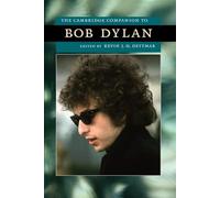Kevin J. H. Dettmar The Cambridge Companion to Bob Dylan (Tascabile)