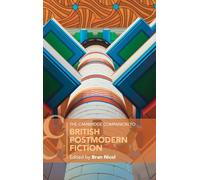 The Cambridge Companion to British Postmodern Fiction / Edited by Nicol, Bran