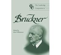 The Cambridge Companion to Bruckner