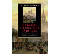 The cambridge companion to english literature, 1830-1914