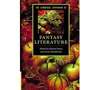 The Cambridge Companion to Fantasy Literature