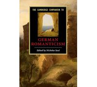The Cambridge Companion to German Romanticism
