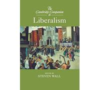 The Cambridge Companion to Liberalism (Cambridge Companions to Philosophy)
