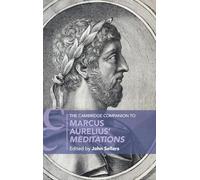 The Cambridge Companion to Marcus Aurelius' Meditations