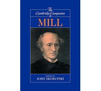 The Cambridge Companion to Mill