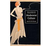 The Cambridge Companion to Modernist Culture