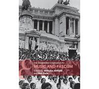 The Cambridge Companion to Music and Fascism