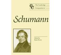 The Cambridge Companion to Schumann