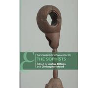 Joshua Billings The Cambridge Companion to the Sophists (Tascabile)