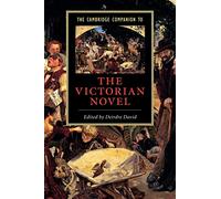 The Cambridge Companion to the Victorian Novel