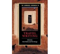 The Cambridge Companion to Travel Writing
