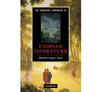 The Cambridge Companion to Utopian Literature (Cambridge Companions to