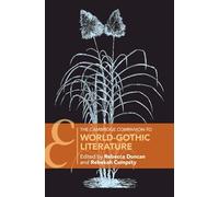 The Cambridge Companion to World-Gothic Literature