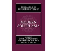 The Cambridge Economic History of Modern South Asia, Part 1, Colonial India, 1757-1947