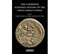The Cambridge Economic History of the Greco-Roman World by Walter Scheidel