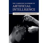The Cambridge Handbook of Artificial Intelligence by Keith Frankish