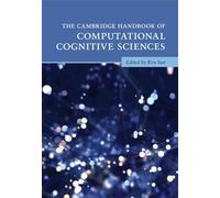 The Cambridge Handbook of Computational Cognitive Sciences