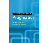 The Cambridge Handbook of Pragmatics