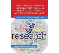 The Cambridge Handbook of Research Methods and Statistics for the Social and Behavioral Sciences: Volume 1: Building a Program of Research