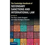 The Cambridge Handbook of Secondary Sanctions and International Law