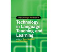 The Cambridge Handbook of Technology in Language Teaching and Learning