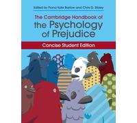 The Cambridge Handbook of the Psychology of Prejudice: Concise Student Edi...