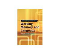 John W. Schwieter Zhisheng The Cambridge Handbook of Working Memory (Tascabile)