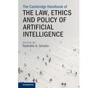 The Cambridge Handbook of the Law, Ethics and Policy of Artificial Intelligence