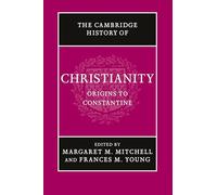 The Cambridge History of Christianity (Cambridge History of Christianity)